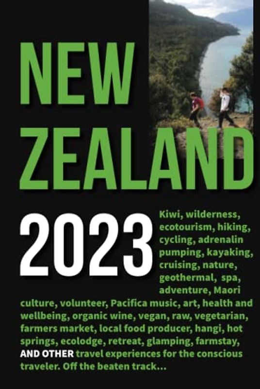 New Zealand 2023: Kiwi - Wilderness - Ecotourism