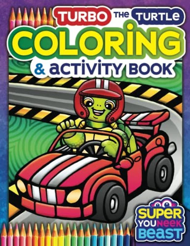 Turbo the Turtle Coloring and Activity Book: Explore Your Creativity with Coloring, Drawing, and More! (Super Youneek Beast)