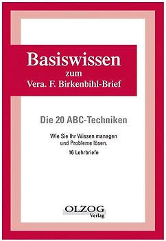 Basisbrief zum Vera F. Birkenbihl-Brief: Die 20 ABC-Techniken