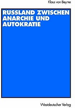 Russland zwischen Anarchie und Autokratie