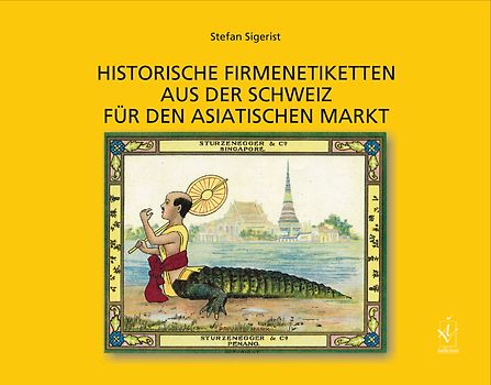 Historische Firmenetiketten aus der Schweiz für den asiatischen Markt