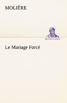 Le Mariage Forcé