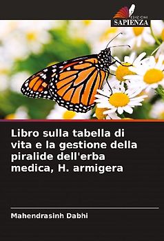 Libro sulla tabella di vita e la gestione della piralide dell'erba medica, H. armigera