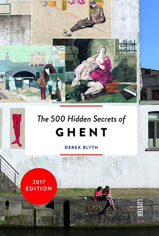 The 500 hidden secrets of Ghent