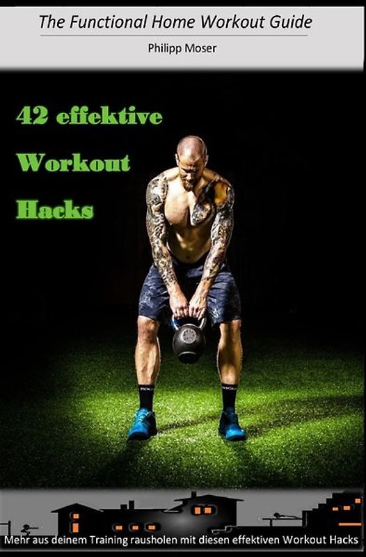 The Functional Home Workout Guide / 42 effektive Workout Hacks