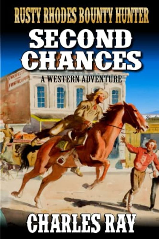 Rusty Rhodes Bounty Hunter: Second Chances: A Western Adventure