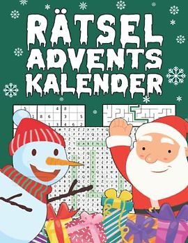 Rätsel Adventskalender: Spannender Rätselspaß statt Schokolade! I Liebevoll gestalteter Adventskalender mit Sudokus, Wortsuchspielen, Labyrinthrätsel ... I Inkl. Anleitungen und Lösungen