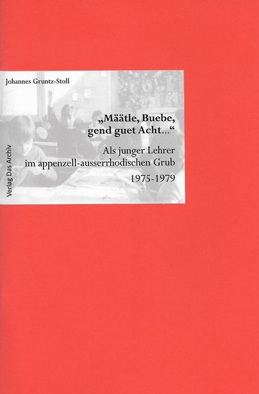 "Määtle, Buebe, gend guet Acht..."