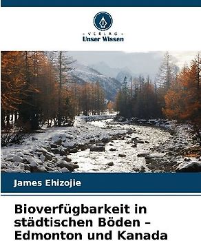 Bioverfügbarkeit in städtischen Böden - Edmonton und Kanada
