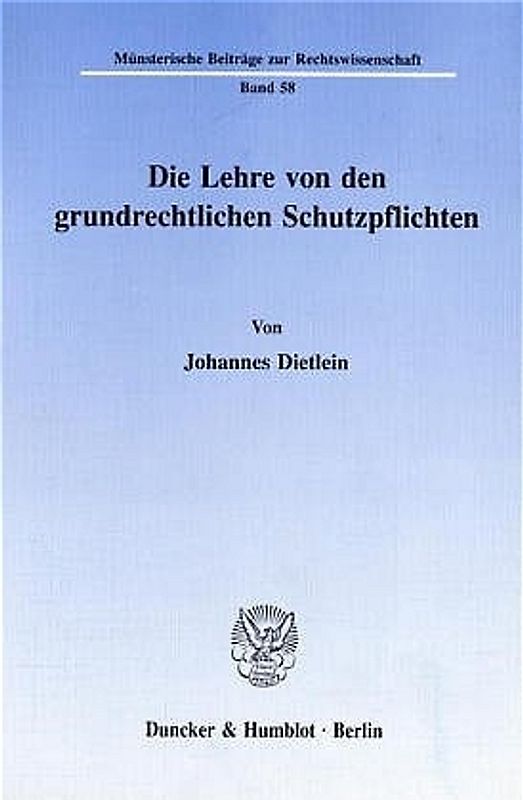 Die Lehre von den grundrechtlichen Schutzpflichten.