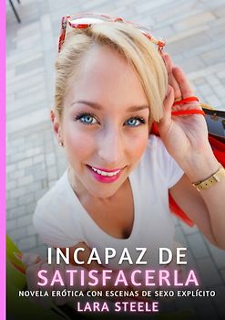 Incapaz de Satisfacerla