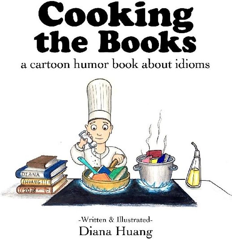 Cooking the Books - a cartoon humor book about idioms