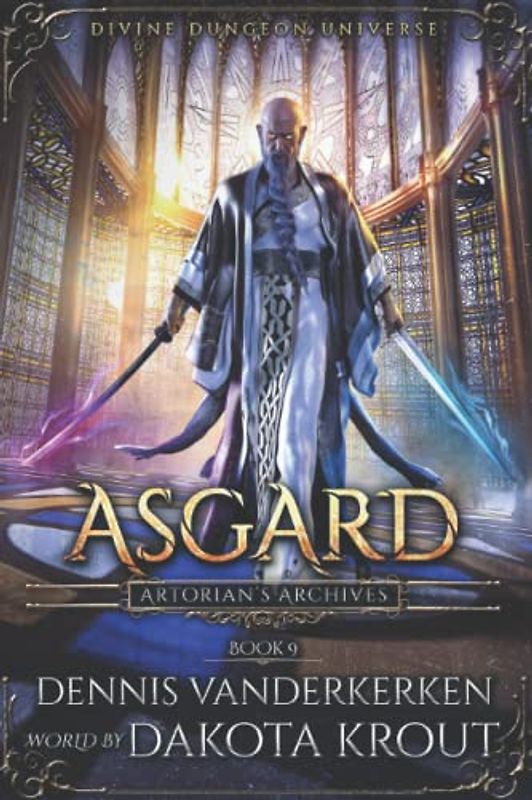Asgard: A Divine Dungeon Series (Artorian's Archives, Band 9)