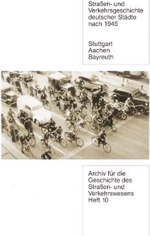 Strassen- und Verkehrsgeschichte deutscher Städte nach 1945