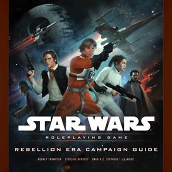 Star Wars Rebellion Era Campaign Guide: A Star Wars Roleplaying Game Supplement - Rodney Thompson