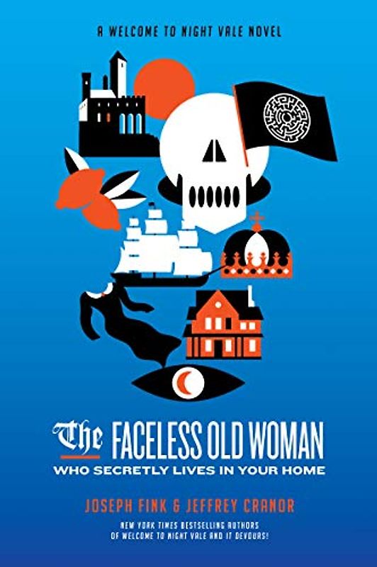 The Faceless Old Woman Who Secretly Lives in Your Home: A Welcome to Night Vale Novel (Welcome to Night Vale, 3, Band 3)