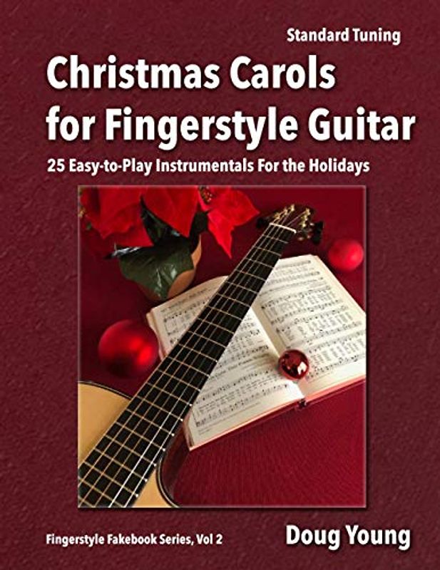 Christmas Carols for Fingerstyle Guitar (Fingerstyle Fakebook, Band 2)