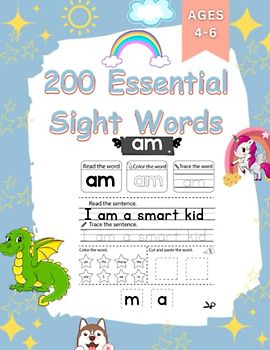 The 200 Essential Sight Words Workbook: A Comprehensive Activity Workbook for Kids Ages 4-6 to Learn, Trace, and Practice for Reading Fluency, The Ultimate Reading and Writing Workbook for Kids