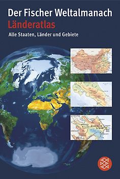 Der Fischer Weltalmanach Länderatlas. Alle Staaten, Länder und Gebiete