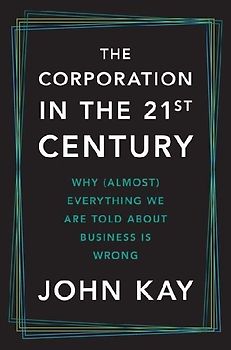 The Corporation in the Twenty-First Century