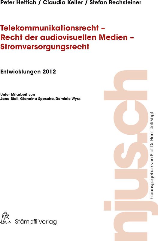 Telekommunikationsrech - Recht der audiovisuellen Medien - Stromversorgungrecht Entwicklungen 2012