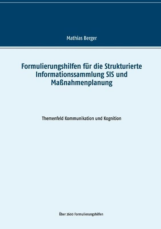 Formulierungshilfen für die Strukturierte Informationssammlung SIS und Maßnahmenplanung