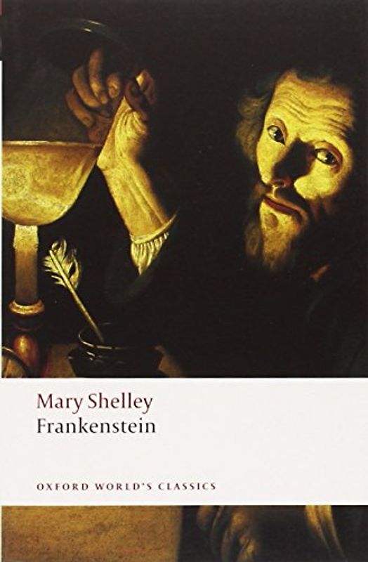 Frankenstein: Or The Modern Prometheus (Oxford World's Classics) - Mary Wollstonecraft Shelley