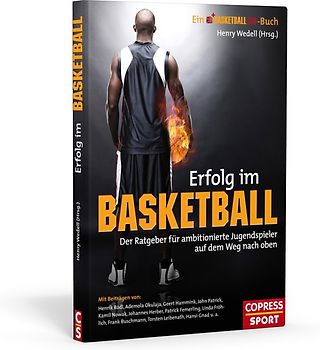 Erfolg im Basketball. Der Ratgeber für ambitionierte Jugendspieler auf dem Weg nach oben