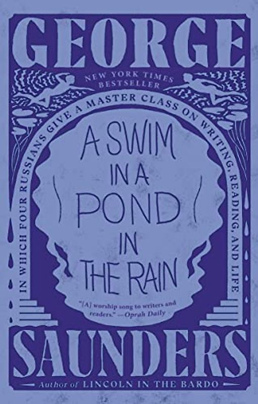 A Swim in a Pond in the Rain: In Which Four Russians Give a Master Class on Writing, Reading, and Life
