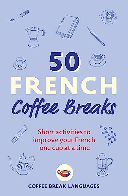 50 French Coffee Breaks