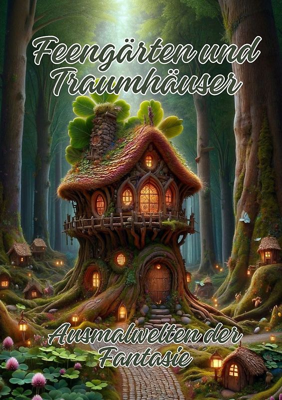 Feengärten und Traumhäuser