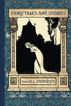 Fairy Tales and Stories from Hans Christian Andersen