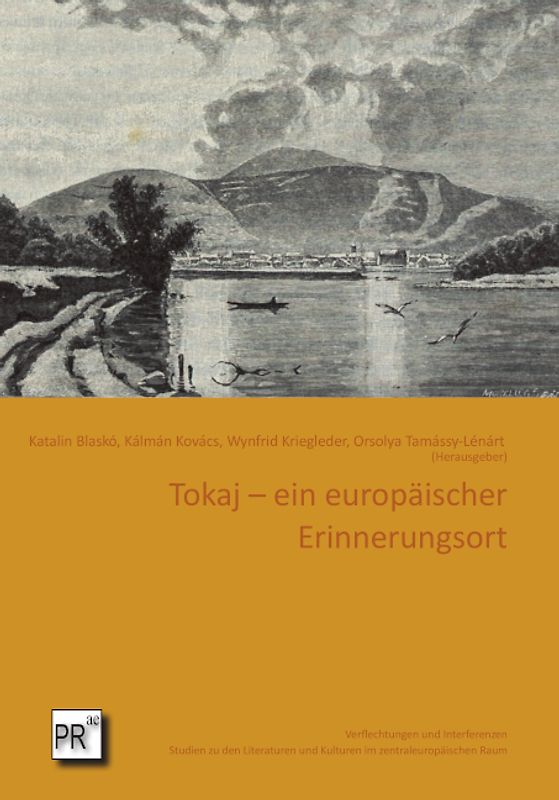 Tokaj – ein europäischer Erinnerungsort
