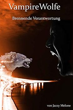 VampireWolfe: Brennende Verantwortung
