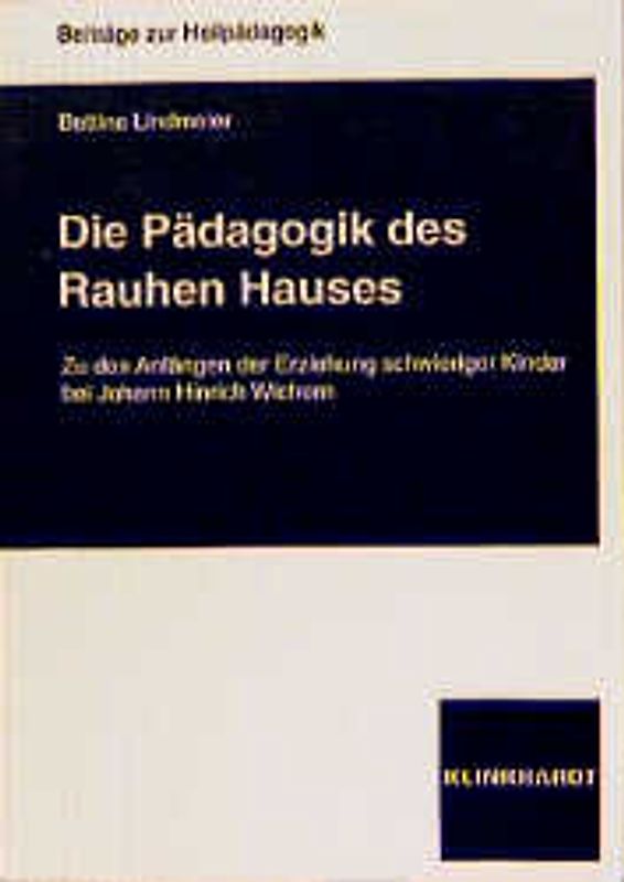 Die Pädagogik des Rauhen Hauses