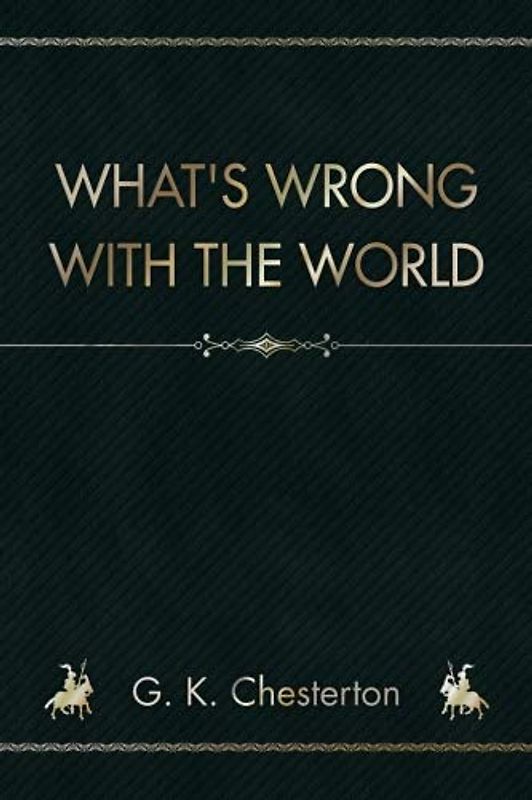 What's Wrong With The World