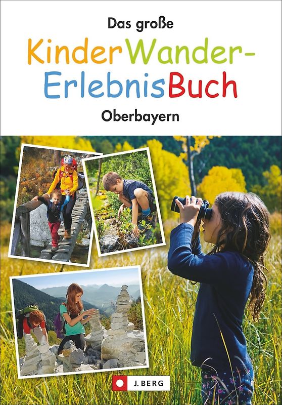 Das große Kinder-Wander-Erlebnis-Buch