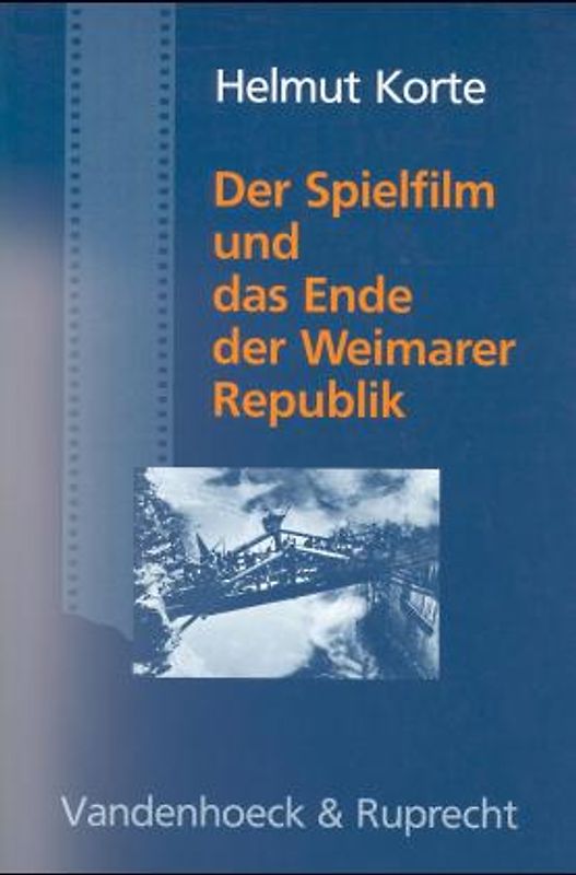 Der Spielfilm und das Ende der Weimarer Republik. Ein rezeptionshistorischer Versuch