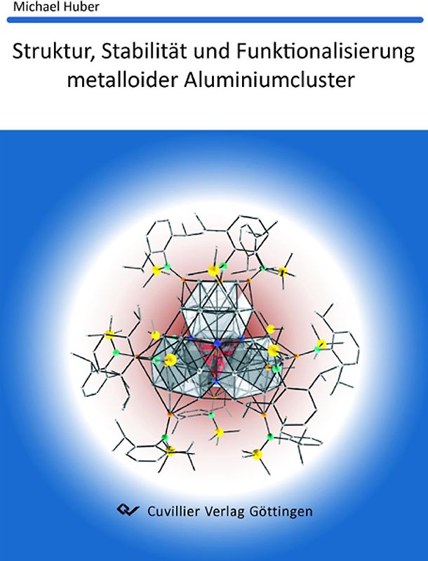Struktur, Stabilität und Funktionalisierung metalloider Aluminiumcluster