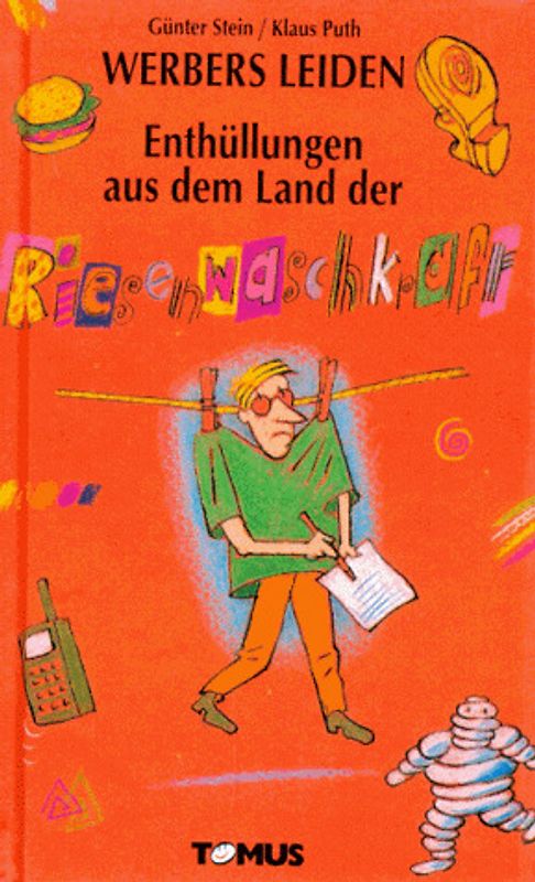 Werbers Leiden / Enthüllungen aus dem Land der Riesenwaschkraft