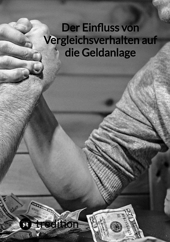 Der Einfluss von Vergleichsverhalten auf die Geldanlage