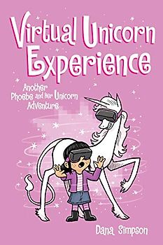 Virtual Unicorn Experience (Phoebe and Her Unicorn Series Book 12), Volume 12: Another Phoebe and Her Unicorn Adventure: Another Phoebe and Her Unicorn Adventure Volume 12