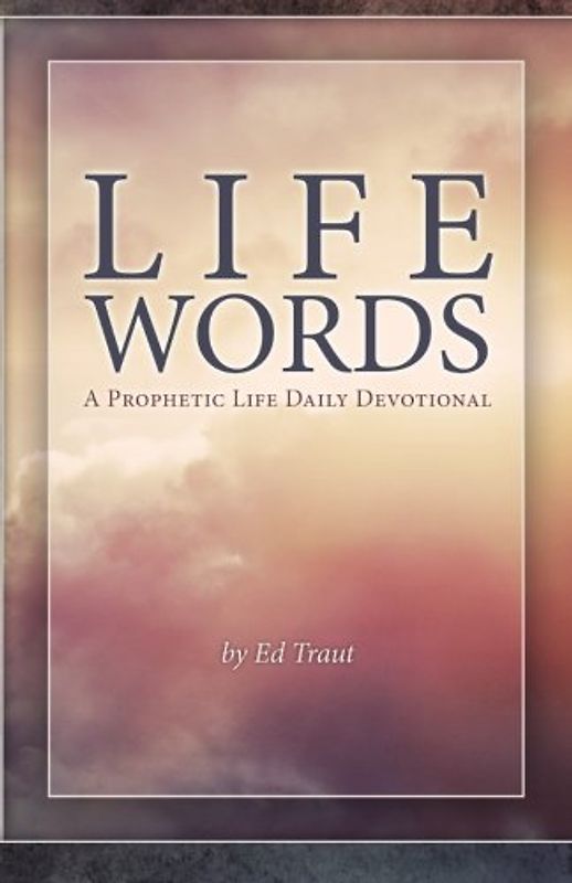 LifeWords: A Prophetic Life Daily Devotional