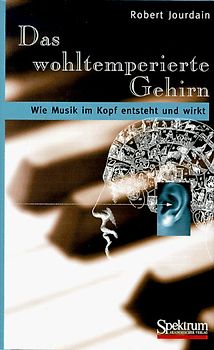 Das wohltemperierte Gehirn