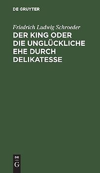 Der King oder die unglückliche Ehe durch Delikatesse