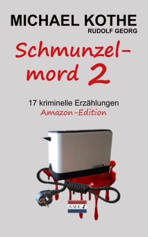 Schmunzelmord 2: 17 kriminelle Erzählungen - Amazon-Edition
