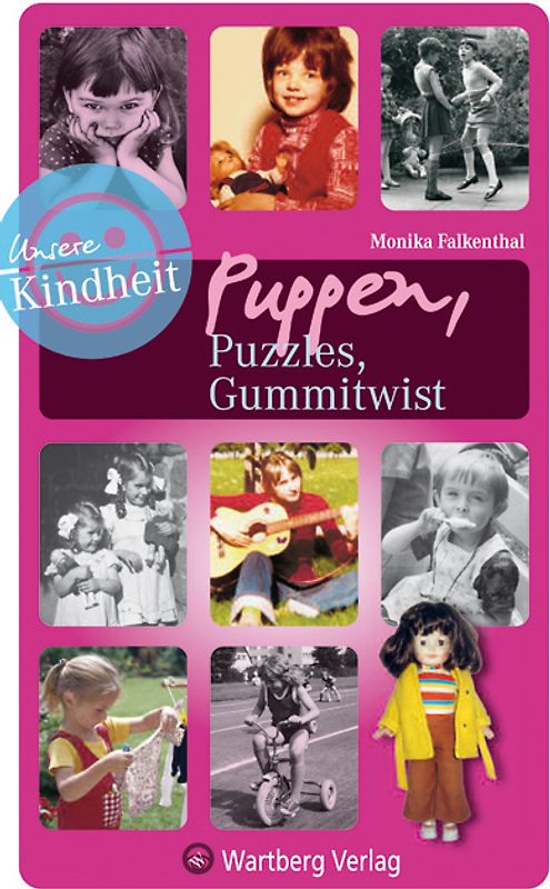 Puppen, Puzzles, Gummitwist - Unsere Kindheit