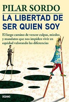 La Libertad de Ser Quien Soy
