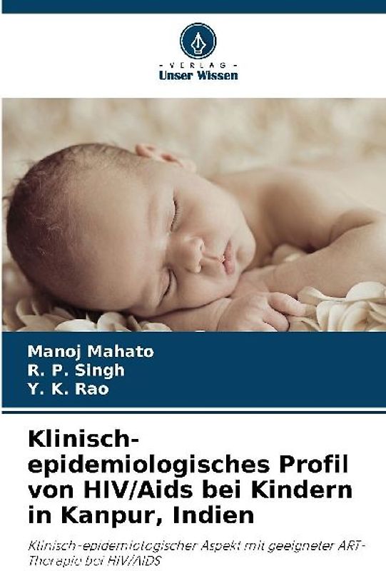 Klinisch-epidemiologisches Profil von HIV/Aids bei Kindern in Kanpur, Indien