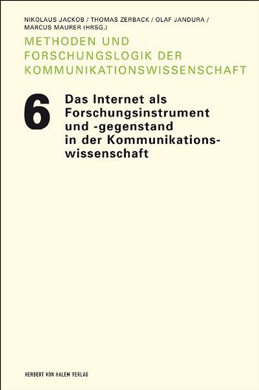 Das Internet als Forschungsinstrument und -gegenstand in der Kommunikationswissenschaft